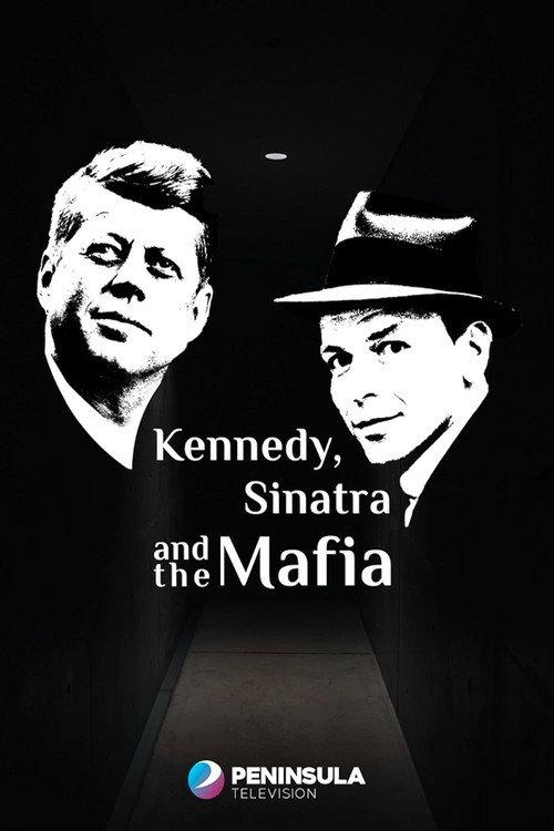 Kennedy, Sinatra and the Mafia 2023 official movie poster