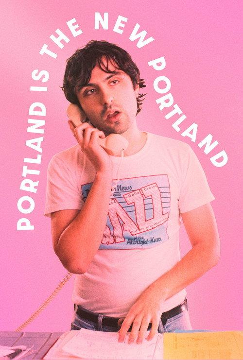 Portland Is the New Portland 2024 official movie poster