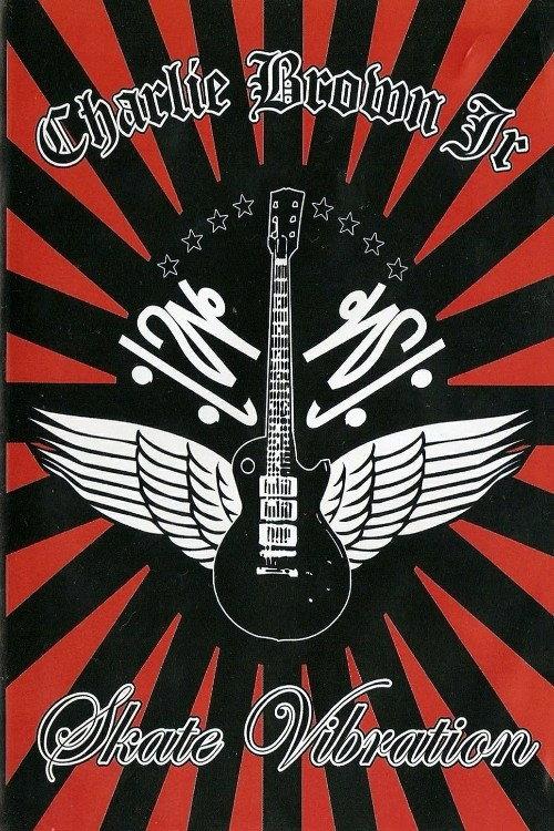 Charlie Brown Jr. - Skate Vibration 2006 official movie poster