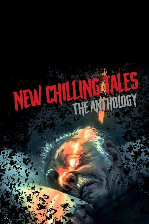 New Chilling Tales: The Anthology 2018 official movie poster