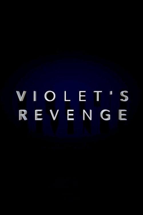 Violet's Revenge 2017 official movie poster