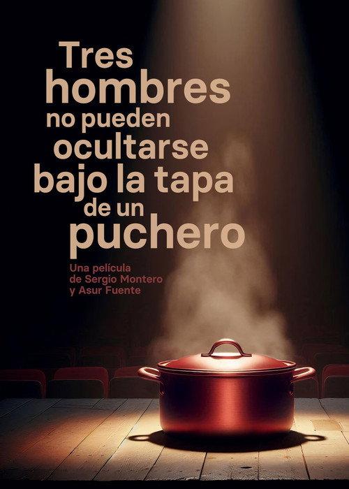 Tres hombres no pueden ocultarse bajo la tapa de un puchero 2024 official movie poster