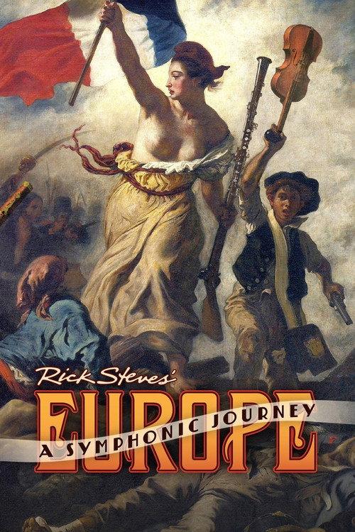 Rick Steves' Europe: A Symphonic Journey 2012 official movie poster