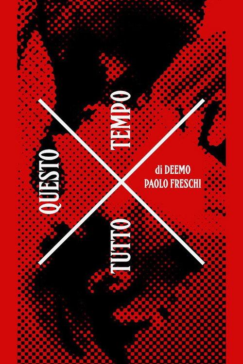 X Tutto Questo Tempo 2018 official movie poster