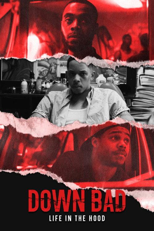 Down Bad: Life in the Hood 2023 official movie poster