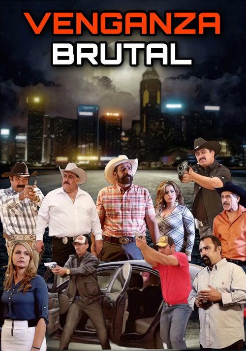 Venganza Brutal 2016 official movie poster