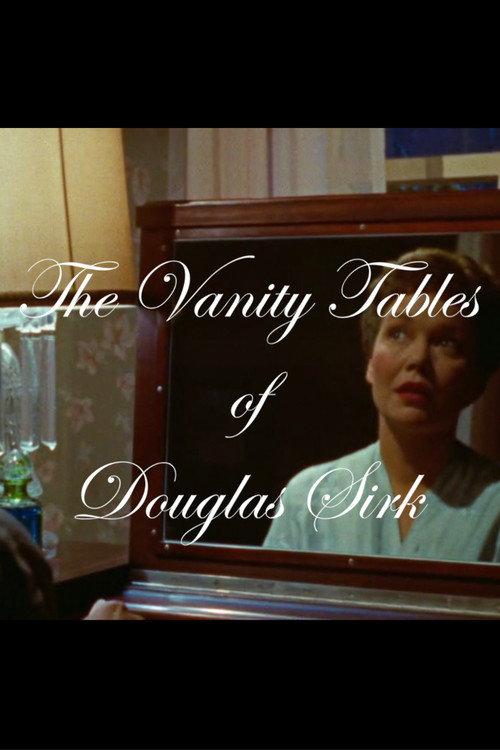 The Vanity Tables of Douglas Sirk 2015 official movie poster