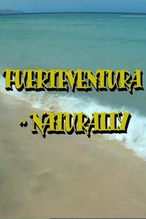 Fuerteventura - Naturally 2008 official movie poster