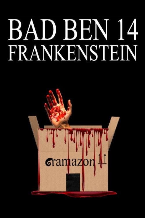 Bad Ben 14: Frankenstein 2024 official movie poster