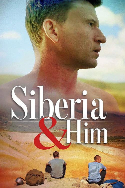 Siberia and Him 2019 official movie poster