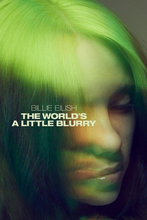 Billie Eilish: The World's a Little Blurry 2021 official movie poster