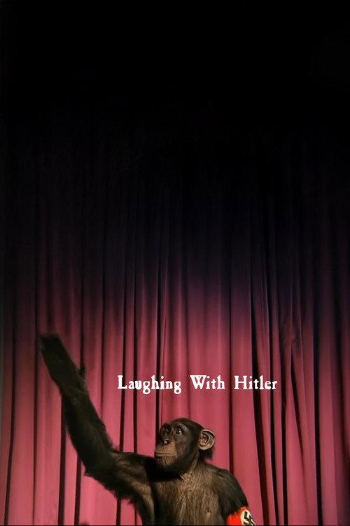 Laughing With Hitler 2006 official movie poster
