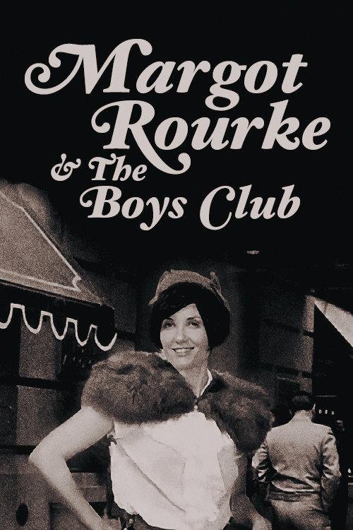 Margot Rourke & The Boys Club 2013 official movie poster