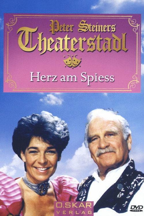 Peter Steiners Theaterstadl - Herz am Spieß 1995 official movie poster