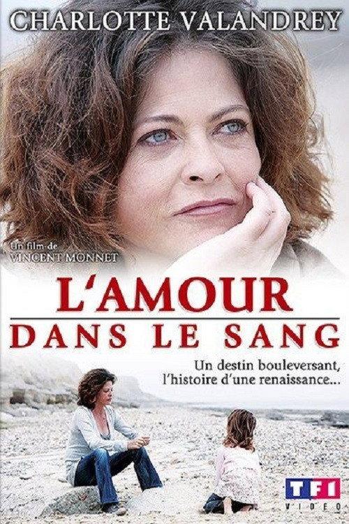 L'Amour dans le sang 2008 official movie poster