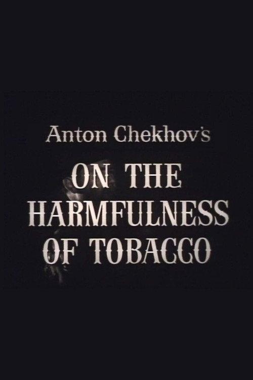 On the Harmfulness of Tobacco official movie poster