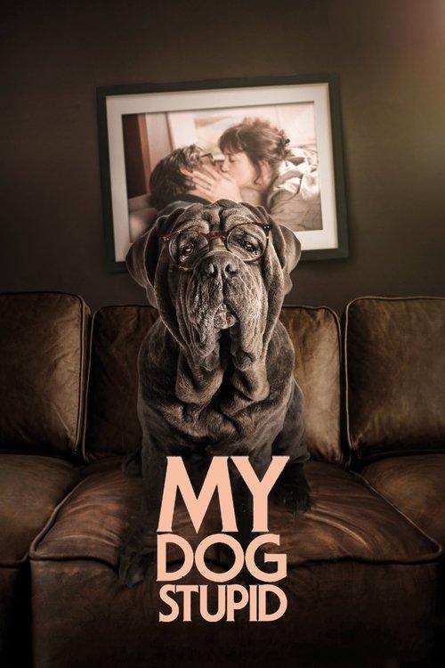 My Dog Stupid 2019 official movie poster