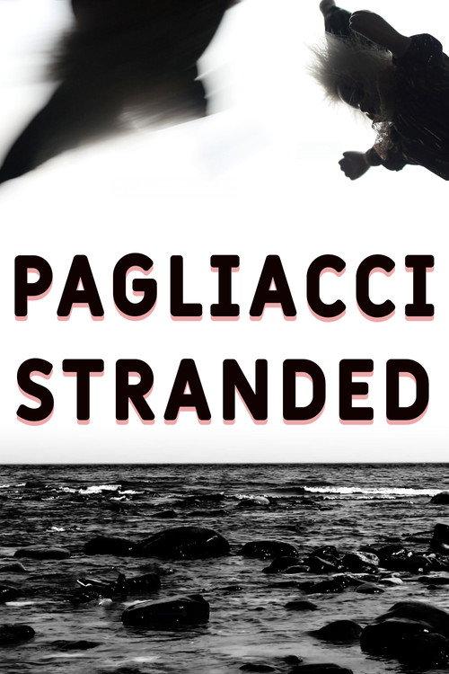 Pagliacci Stranded 2025 official movie poster