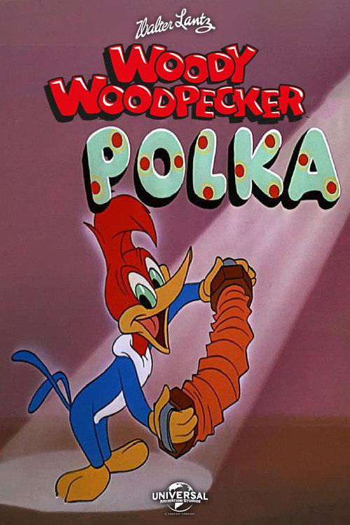The Woody Woodpecker Polka 1951 official movie poster