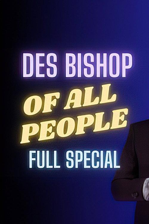 Des Bishop: Of All People 2024 official movie poster
