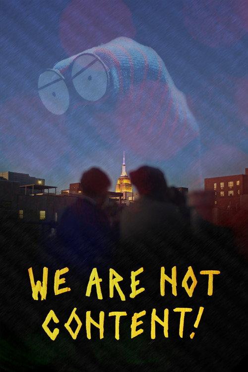 WE ARE NOT CONTENT! 2021 official movie poster