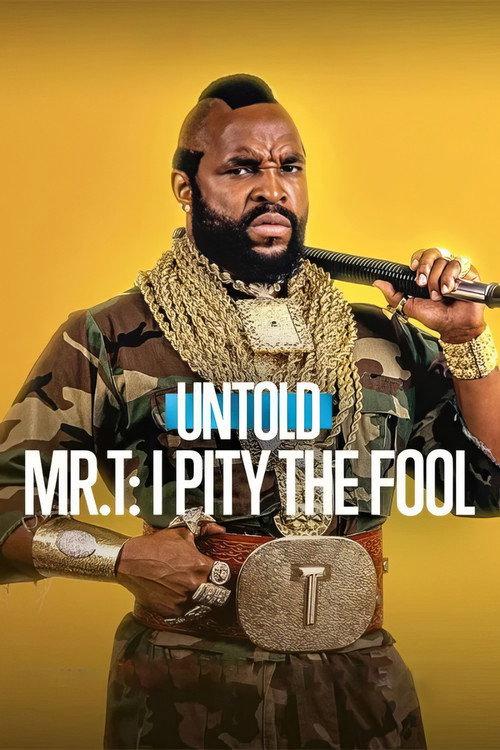 Untold Mr. T: I Pity the Fool 2026 official movie poster