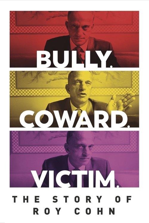 Bully. Coward. Victim. The Story of Roy Cohn 2019 official movie poster