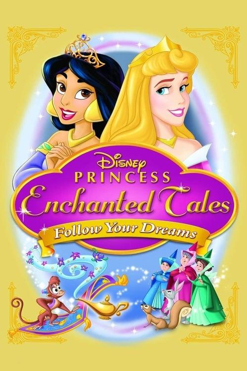 Disney Princess Enchanted Tales: Follow Your Dreams 2007 official movie poster