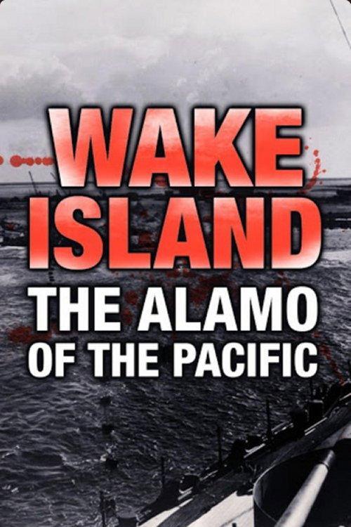 Wake Island: Alamo of the Pacific 2003 official movie poster