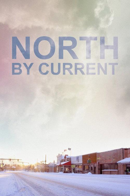 North by Current 2021 official movie poster