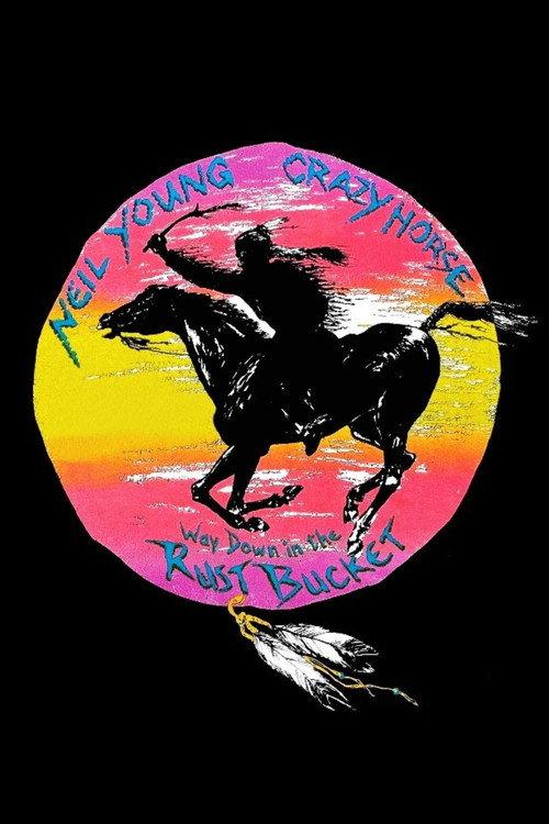 Neil Young & Crazy Horse: Way Down in the Rust Bucket 2021 official movie poster