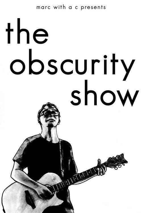 Marc With a C Presents: "The Obscurity Show" 2020 official movie poster