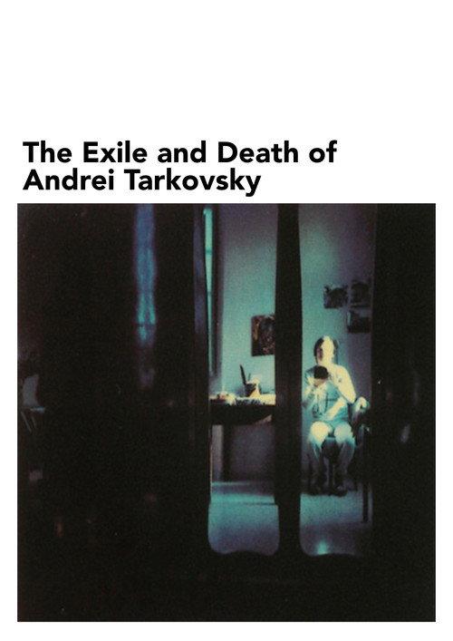 The Exile and Death of Andrei Tarkovsky 1988 official movie poster