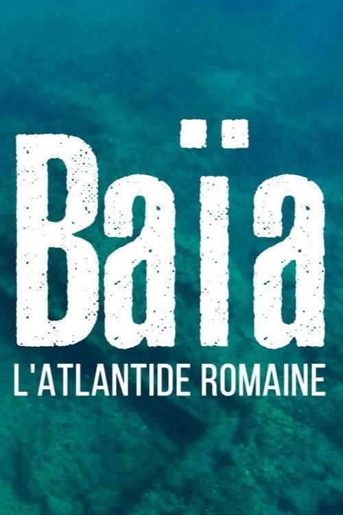 Baiae, the Atlantis of Rome 2022 official movie poster