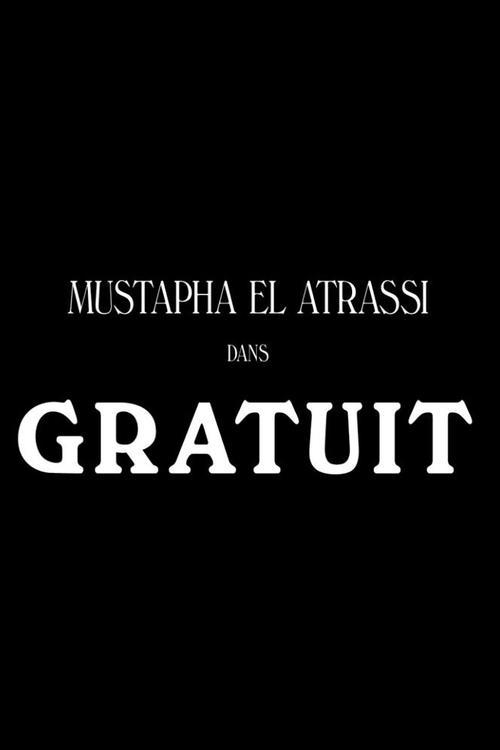 Mustapha El Atrassi - Gratuit 2019 official movie poster