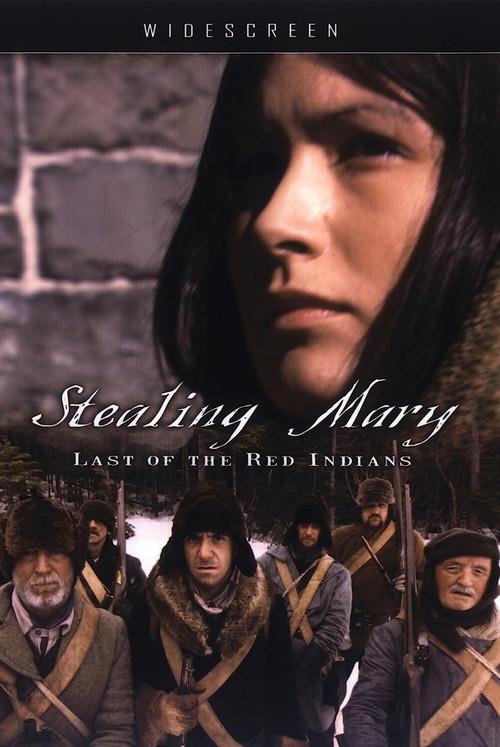 Stealing Mary: Last of the Red Indians 2006 official movie poster