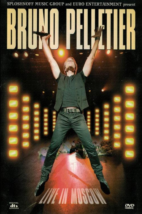 Bruno Pelletier - Live in Moscow 2011 2012 official movie poster