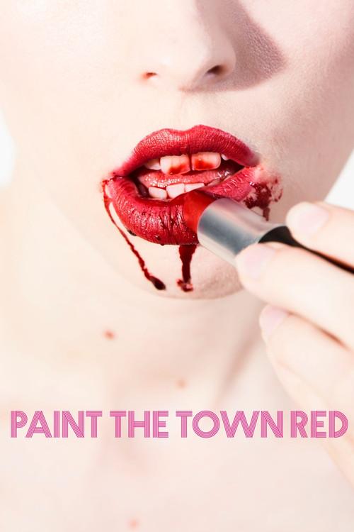 Paint the Town Red 2017 official movie poster