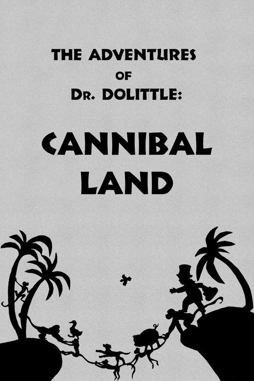 The Adventures of Dr. Dolittle: Tale 2 - Cannibal Land 1928 official movie poster