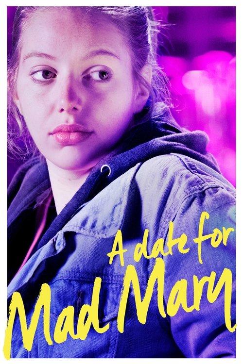 A Date for Mad Mary 2016 official movie poster