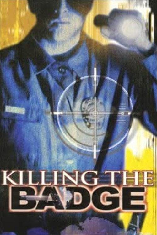 Killing the Badge 1999 official movie poster