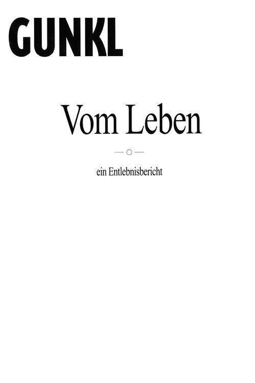 Gunkl: Vom Leben - ein Entlebnisbericht 2004 official movie poster