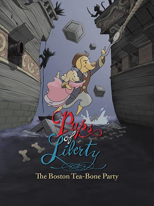 Pups of Liberty: The Boston Tea-Bone Party 2009 official movie poster