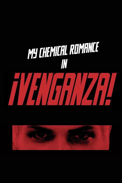My Chemical Romance - ¡Venganza! 2009 official movie poster