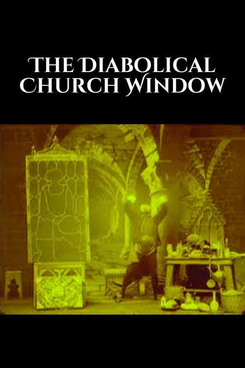 The Diabolical Church Window 1911 official movie poster