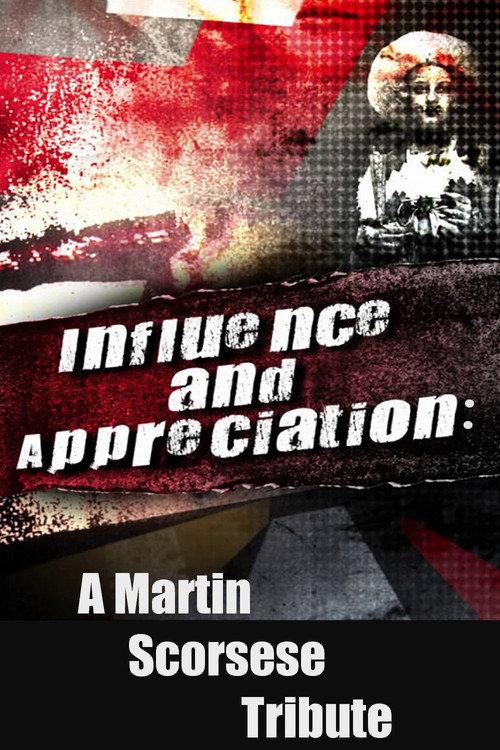 Influence And Appreciation: A Martin Scorsese Tribute 2007 official movie poster