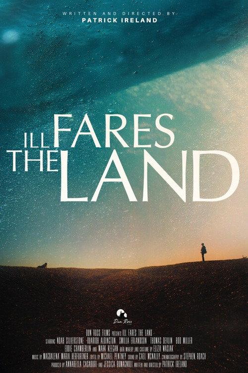 Ill Fares The Land 2023 official movie poster