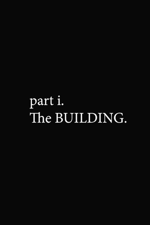 part i. The BUILDING. 2023 official movie poster