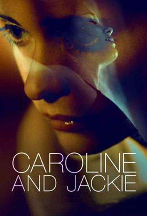 Caroline and Jackie 2013 official movie poster