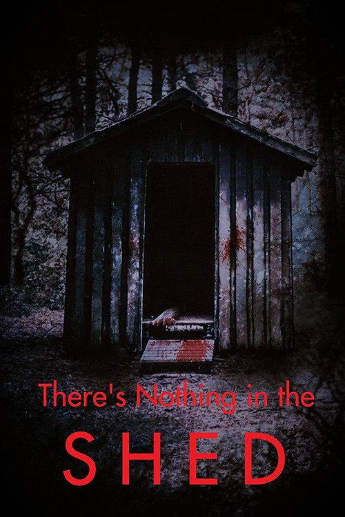 There's Nothing in the Shed 2019 official movie poster